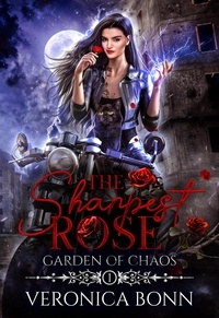  Veronica Bonn - The Sharpest Rose - Garden of Chaos, #1.