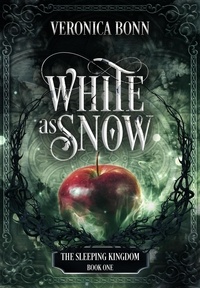  Veronica Bonn - White as Snow - The Sleeping Kingdom, #1.