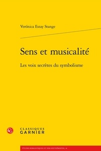 Veronica Estay Stange - Sens et musicalité - Les voix secrètes du symbolisme.