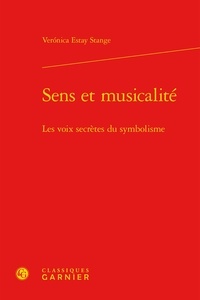 Veronica Estay Stange - Sens et musicalité - Les voix secrètes du symbolisme.