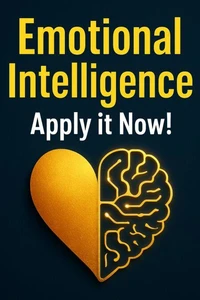 Emotional Intelligence Apply it Now!