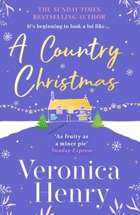 Veronica Henry - A Country Christmas - The heartwarming festive romance to escape with this holiday season!.
