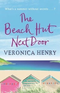 Veronica Henry - The Beach Hut Next Door - Curl up with this uplifting and feel-good romance.