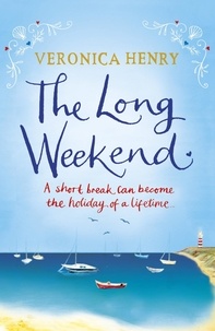 Veronica Henry - The Long Weekend.