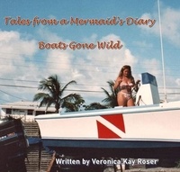  Veronica Kay Roser - Tales from a Mermaid's Diary - Boats Gone Wild.