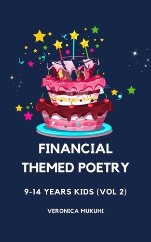  Veronica Mukuhi - Financial-themed Poetry for 9-14 Years Kids (Vol 2).