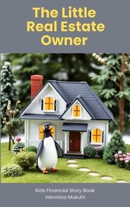 Téléchargez des livres sur Kindle Fire The Little Real Estate Owner PDF DJVU iBook par Veronica Mukuhi in French