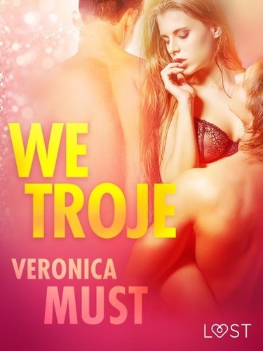 Veronica Must et Nadia Habo - We troje - opowiadanie erotyczne.
