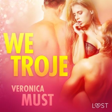Veronica Must et Nadia Habo - We troje - opowiadanie erotyczne.