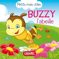 Veronica Podesta et Petits mais utiles - Buzzy l'abeille - Les petits animaux expliqués aux enfants.