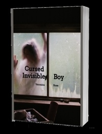  Veronica Rose - Cursed Invisible Boy - Cursed Invisible Boy.