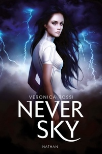 Veronica Rossi - Never sky Tome 1 : .