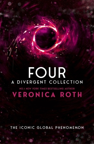 Veronica Roth - Divergent Tome : Four - A Divergent Collection.