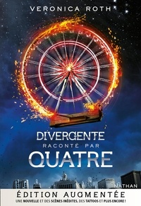 Veronica Roth - Divergente  : Divergente raconté par Quatre.