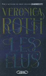 Veronica Roth - Les Elus.