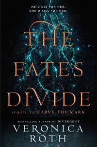 Veronica Roth - The Fates Divide.
