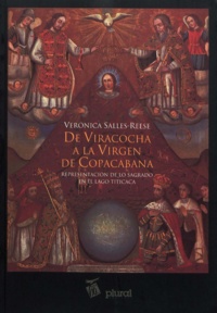Verónica Salles-Reese - De Viracocha a la Virgen de Copacabana - Representación de lo sagrado en el lago Titicaca.