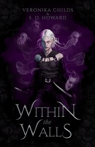  Veronika Childs et  S. D. Howard - Within the Walls - Peoples of Wintenaeth Fan Series, #1.