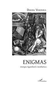 Veronika Darida - Enigmas - Giorgio Agamben's Aesthetics.
