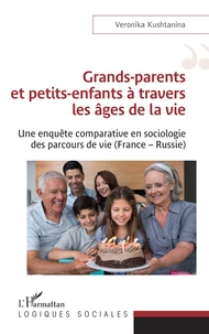 Grands-parents et petits-enfants à travers les âges de la vie