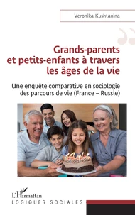Grands-parents et petits-enfants à travers les âges de la vie