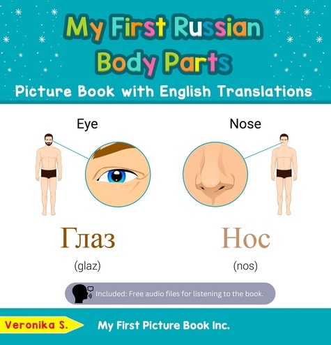  Veronika S. - My First Russian Body Parts Picture Book with English Translations - Teach &amp; Learn Basic Russian words for Children, #7.