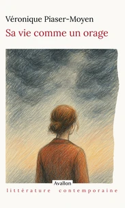 Sa vie comme un orage