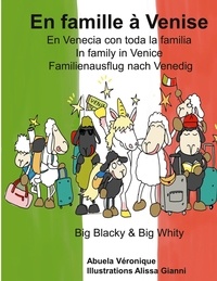 Véronique Abuela - Big Blacky & Big Whity  : En famille à Venise.