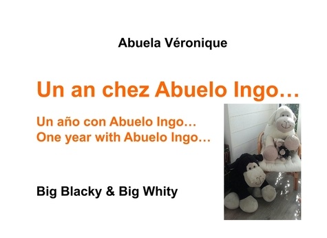 Big Blacky & Big Whity  Un an chez Abuelo Ingo