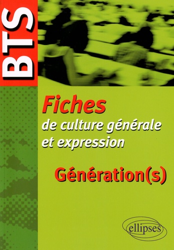 Génération(s). BTS, Fiches de culture générale et expression