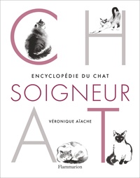 Véronique Aïache - Encyclopédie du chat soigneur.