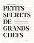 Véronique André - Petits secrets de Grands Chefs - Portraits & recettes familiales des grands de la gastronomie.
