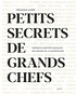 Véronique André - Petits secrets de grands chefs - Portraits & recettes familiales des grands de la gastronomie.