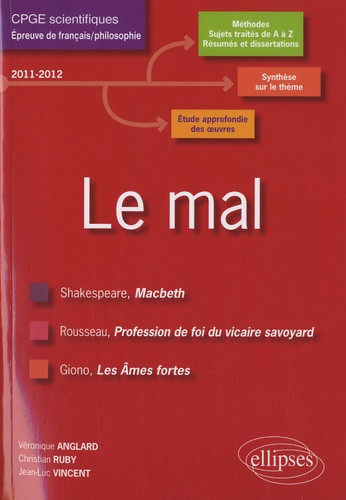 Le mal. Shakespeare, Rousseau, Giono - L'épreuve de français CPGE scientifiques Programme 2011-2012