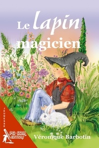 Véronique Barbotin - Le lapin magicien.