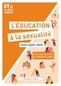 Véronique Barenska et Sébastien Landry - L'éducation à la sexualité - Respect, égalité, altérité.