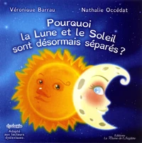 Pourquoi la lune et la soleil sont désormais séparés ?