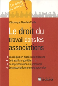 Véronique Baudet-Caille - Le droit du travail dans les associations.