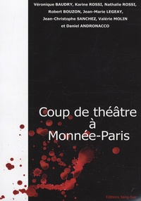 Véronique Baudry - Coup de théâtre à Monnée-Paris.