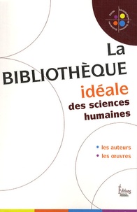 Véronique Bedin et M Fournier - La bibliothèque idéale des sciences humaines.