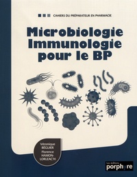 Véronique Béguier et Florence Hamon-Lorleac'h - Microbiologie - Immunologie pour le BP.