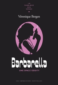 Véronique Bergen - Barbarella - Une Space Oddity.