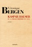 Véronique Bergen - Kaspar Hauser - Ou la phrase préférée du vent.