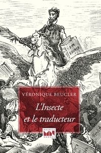 Véronique Beucler - L'insecte et le traducteur.