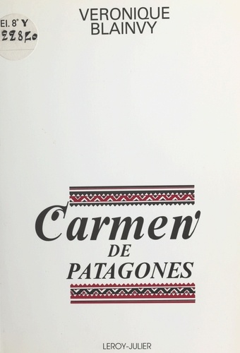 Carmen de Patagones : récit merveilleux