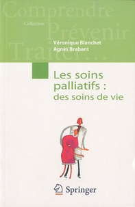 Véronique Blanchet - Les soins palliatifs : les soins de vie.