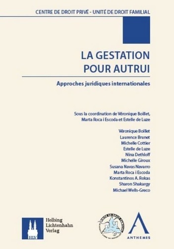 La gestation pour autrui. Approches juridiques internationales