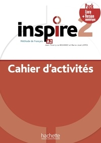 Véronique Boisseaux et Lucas Malcor - Inspire 2 A2 - Cahier d'activités + version numérique.