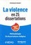 La violence en 25 dissertations. Sujet des concours EC 2024  Edition 2023-2024