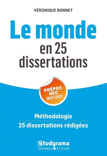 Le monde en 25 dissertations. Thème de Prépa HEC  Edition 2022-2023